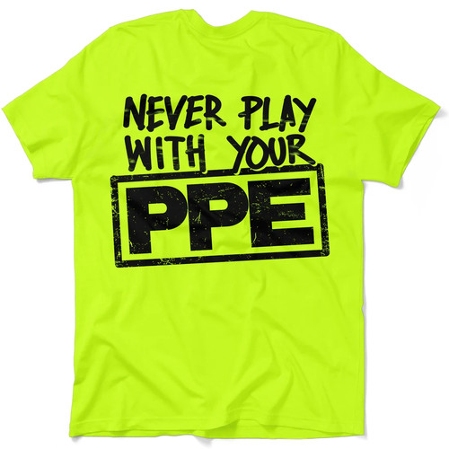 Never play with your ppe - never,